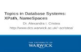 Dr. Alexandra I. Cristea acristea/ Topics in Database Systems: XPath, NameSpaces.