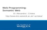 Dr. Alexandra I. Cristea acristea/ Web Programming: Semantic Web.