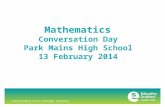 Transforming lives through learning Mathematics Conversation Day Park Mains High School 13 February 2014.
