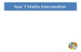 Year 7 Maths Intervention. Intervention in school Maths intervention with Miss Melia One-to-one tutoring (Rotation system) All pupils have been supplied.