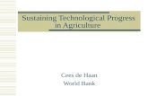 Sustaining Technological Progress in Agriculture Cees de Haan World Bank.
