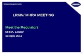 © Safeguarding public health Meet the Regulators MHRA, London 13 April, 2011 LRMN/ MHRA MEETING.