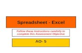 Spreadsheet - Excel AO- 5 Follow these instructions carefully to complete this Assessment Objective.