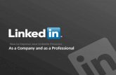 How to Improve your LinkedIn Presence As a Company and as a Professional.