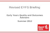 Revised EYFS Briefing Early Years Quality and Outcomes Advisers Summer 2012.