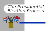 The Presidential Election Process. Total available votes = 538 435 + 100 + 3 = 538 Electors are determined by the number of Representatives, plus the.