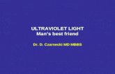 ULTRAVIOLET LIGHT Man’s best friend Dr. D. Czarnecki MD MBBS.