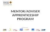 Proudly supported by: MENTOR/ADVISER APPRENTICESHIP PROGRAM.