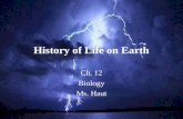 History of Life on Earth Ch. 12 Biology Ms. Haut.