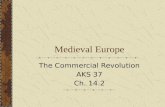 Medieval Europe The Commercial Revolution AKS 37 Ch. 14.2.
