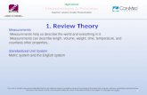 1. Review Theory Measurements Measurements help us describe the world and everything in it. Measurements can describe length, volume, weight, time, temperature,