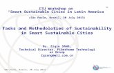 São Paulo, Brazil, 30 July 2013 Tasks and Methodoloties of Sustainability in Smart Sustainable Cities Dr. Ziqin SANG, Technical Director, Fiberhome Technologies.