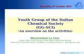 Bruxelles, 4 th October 2012 Youth Group of the Italian Chemical Society (GG-SCI) -An overview on the activities- Massimiliano Lo Faro Chair of the Youth.