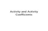 Activity and Activity Coefficients. Chemical Equilibrium Electrolyte Effects Electrolytes: Substances producing ions in solutions Can electrolytes affect.