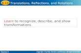 Learn to recognize, describe, and show transformations. Course 2 8-10 Translations, Reflections, and Rotations.