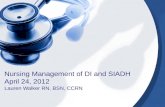 Nursing Management of DI and SIADH April 24, 2012 Lauren Walker RN, BSN, CCRN.