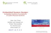 Technische universität dortmund fakultät für informatik informatik 12 Embedded System Design: Embedded Systems Foundations of Cyber-Physical Systems Jian-Jia.