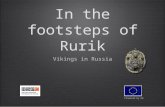 In the footsteps of Rurik Vikings in Russia Financed by EU.