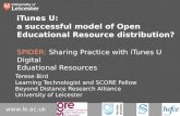 Www.le.ac.uk iTunes U: a successful model of Open Educational Resource distribution? SPIDER: Sharing Practice with iTunes U Digital Eduational Resources.