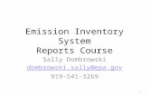 Emission Inventory System Reports Course Sally Dombrowski dombrowski.sally@epa.gov 919-541-3269 1.