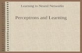 Perceptrons and Learning Learning in Neural Networks.