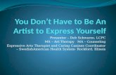 Presenter – Deb Schwarze, LCPC MS – Art Therapy MA – Counseling Expressive Arts Therapist and Caring Canines Coordinator – SwedishAmerican Health System-