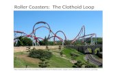 Roller Coasters: The Clothoid Loop