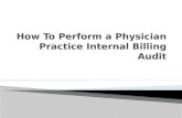Auditing physician charges and billing practices is burdensome, but it will typically yield improved claims management processes, cash flow and compliance.