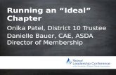 #ASDAnet @ASDAnet Running an “Ideal” Chapter Onika Patel, District 10 Trustee Danielle Bauer, CAE, ASDA Director of Membership.