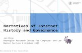 NRCCL (University of Oslo, Faculty of Law) Narratives of Internet History and Governance Jon Bing Norwegian Research Center for Computers and Law Master.