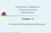 Business Statistics: A First Course, 5e © 2009 Prentice-Hall, Inc. Chap 3-1 Chapter 3 Numerical Descriptive Measures Business Statistics: A First Course.