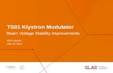 TS01 Klystron Modulator Minh Nguyen May 20, 2014 Beam Voltage Stability Improvements.