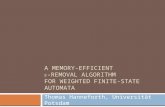 A MEMORY-EFFICIENT  -REMOVAL ALGORITHM FOR WEIGHTED FINITE-STATE AUTOMATA Thomas Hanneforth, Universität Potsdam.