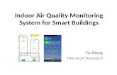 Indoor Air Quality Monitoring System for Smart Buildings Yu Zheng Microsoft Research.