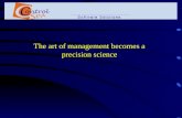 The art of management becomes a precision science.