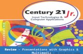 Review – Presentations with Graphics & Multimedia © 2010, 2006 South-Western, Cengage Learning.