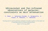 Ultraviolet and far-infrared observations of galaxies: constraints on dust attenuation V. Buat, J. Iglesias-Paramo, D. Burgarella, A. Inoue, P. Panuzzo,