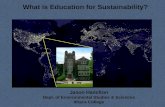 What is Education for Sustainability? Jason Hamilton Dept. of Environmental Studies & Sciences Ithaca College.