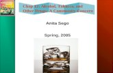 Chap 12: Alcohol, Tobacco, and Other Drugs: A Community Concern Anita Sego Spring, 2005.