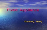 Fixed Appliance Xiaorong, Wang Xiaorong, Wang. A. The development of fixed appliance Definition ： Commonly refers to orthodontic brackets which are attached.