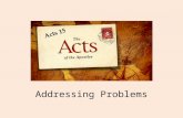 Addressing Problems. Places in Acts 15 Antioch: Conflict over Gentile salvation Jerusalem: Meeting about preaching salvation to the Gentiles Cyprus: Barnabas.