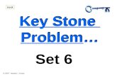 Key Stone Problem… Key Stone Problem… next Set 6 © 2007 Herbert I. Gross.
