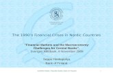SUOMEN PANKKI | FINLANDS BANK | BANK OF FINLAND The 1990’s Financial Crises in Nordic Countries "Financial Markets and the Macroeconomy: Challenges for.