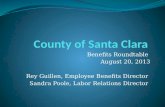 Benefits Roundtable August 20, 2013 Rey Guillen, Employee Benefits Director Sandra Poole, Labor Relations Director
