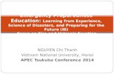 NGUYEN Chi Thanh Vietnam National University, Hanoi APEC Tsukuba Conference 2014 Emergency Preparedness Education: Learning from Experience, Science of.