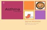 + Jaymie McAllister NUR3026L: E.B.P. Case Study BMC, UD Summer 2012 Asthma A Case Study.