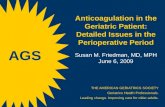 Anticoagulation in the Geriatric Patient: Detailed Issues in the Perioperative Period Susan M. Friedman, MD, MPH June 6, 2009 THE AMERICAN GERIATRICS SOCIETY.