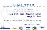 International Telecommunication Union HIPSSA Project Support for Harmonization of the ICT Policies in Sub-Sahara Africa TRANSPOSITION OF SADC CYBERSECURITY.