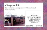 13 Chapter 13 Operations Management: Operational Dimensions RETAIL MANAGEMENT: A STRATEGIC APPROACH, 9th Edition BERMAN EVANS.