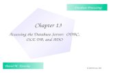 Chapter 13 © 2000 Prentice Hall Chapter 13 Accessing the Database Server: ODBC, OLE DB, and ADO David M. Kroenke Database Processing © 2000 Prentice Hall.